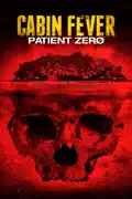 Cabin Fever: Patient Zero summary, synopsis, reviews