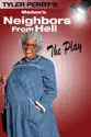Tyler Perry's Madea's Neighbors from Hell: The Play summary and reviews