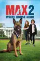 Max 2: White House Hero summary and reviews