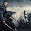 The Last Kingdom, Season 2 cast, spoilers, episodes, reviews