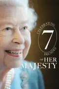 Celebrating 7 Decades of Her Majesty summary, synopsis, reviews