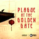 Plague at the Golden Gate cast, spoilers, episodes, reviews