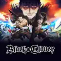 Black Clover, Season 4 (Original Japanese Version) cast, spoilers, episodes and reviews
