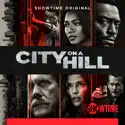 City on a Hill, The Complete Series cast, spoilers, episodes, reviews