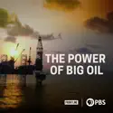 The Power of Big Oil, Season 1 watch, hd download