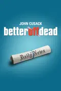 Better Off Dead summary, synopsis, reviews