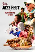 Jazz Fest: A New Orleans Story reviews, watch and download