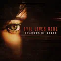 Evil Lives Here: Shadows of Death, Season 3 watch, hd download