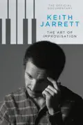 Keith Jarrett: The Art of Improvisation summary, synopsis, reviews