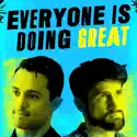 Everyone Is Doing Great release date, synopsis and reviews