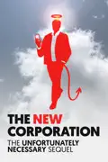 The New Corporation: The Unfortunately Necessary Sequel summary, synopsis, reviews