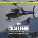 The Challenge Untold History, Season 1 cast, spoilers, episodes, reviews