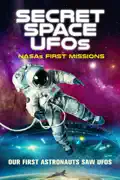 Secret Space UFOs: NASA's First Missions summary, synopsis, reviews