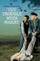 The Trouble With Harry (1955) summary and reviews