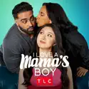 Who Invited You? - I Love A Mama's Boy from I Love a Mama's Boy, Season 3