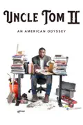 Uncle Tom II: An American Odyssey summary, synopsis, reviews