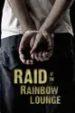 Raid of the Rainbow Lounge summary and reviews