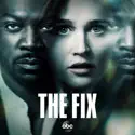 The Fix, Season 1 cast, spoilers, episodes and reviews