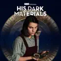 His Dark Materials: The Complete Series cast, spoilers, episodes, reviews