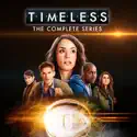 Timeless: The Complete Series cast, spoilers, episodes, reviews
