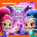 Shimmer and Shine, Magical Mischief cast, spoilers, episodes, reviews