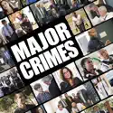 Major Crimes: The Complete Series cast, spoilers, episodes, reviews