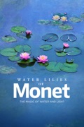 Water Lilies of Monet: The Magic of Water and Light reviews, watch and download