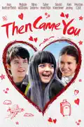 Then Came You summary, synopsis, reviews
