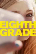 Eighth Grade summary, synopsis, reviews