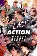 In Search of the Last Action Heroes summary, synopsis, reviews