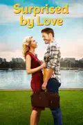 Surprised by Love summary, synopsis, reviews