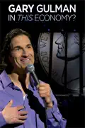 Gary Gulman: In This Economy? summary, synopsis, reviews