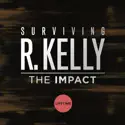 Surviving R. Kelly: The Impact release date, synopsis, reviews