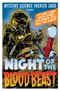 Mystery Science Theater 3000: Night of the Blood Beast summary, synopsis, reviews