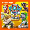 PAW Patrol, Ultimate Rescue, Pt. 2 cast, spoilers, episodes and reviews