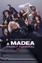Tyler Perry's a Madea Family Funeral summary and reviews