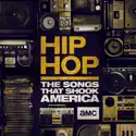 Hip Hop: The Songs That Shook America release date, synopsis, reviews