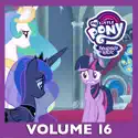 My Little Pony: Friendship Is Magic, Vol. 16 cast, spoilers, episodes, reviews