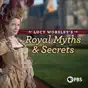 Lucy Worsley's Royal Myths and Secrets, Season 1