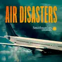 Air Disasters, Season 13 cast, spoilers, episodes and reviews