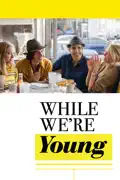 While We’re Young summary, synopsis, reviews
