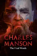 Charles Manson: The Final Words summary, synopsis, reviews