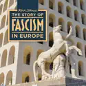 Rick Steves' The Story of Fascism in Europe cast, spoilers, episodes and reviews