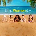 Little Women: LA, Season 8 cast, spoilers, episodes, reviews
