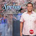 Spring Baking Championship, Season 7 cast, spoilers, episodes and reviews