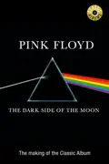 Pink Floyd - Dark Side of the Moon (Classic Album) summary, synopsis, reviews