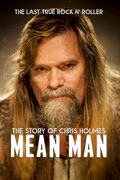 Mean Man: The Story of Chris Holmes summary, synopsis, reviews