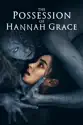 The Possession of Hannah Grace summary and reviews