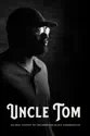 Uncle Tom summary and reviews