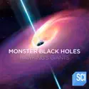 Monster Black Holes: Hawking's Giants cast, spoilers, episodes and reviews